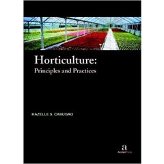 Horticulture: Principles and Practices