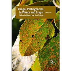 Fungal Pathogenesis in Plants and Crops: Molecular Biology and Host Defense