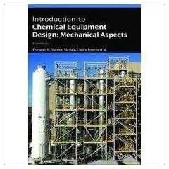 Introduction to Chemical Equipment Design: Mechanical Aspects 
