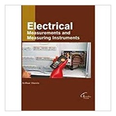 Electrical Measurements And Measuring Instruments