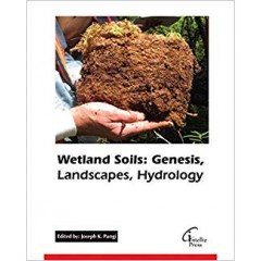 Wetland Soils: Genesis, Landscapes, Hydrology