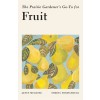 The Prairie Gardener's Go-To for Fruit (Paperback)