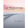 [POD] La traduction, deuxi?e ?ition: Un pont de depart (Paperback, 2, Deuxieme)