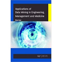 Applications of Data Mining in Engineering, Management and Medicine 