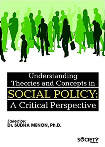 Understanding Theories and Concepts in Social Policy: A Critical Perspective