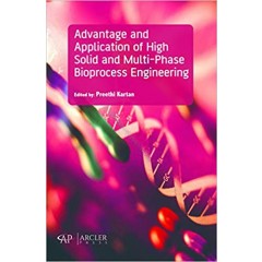 Advantage and Application of High solid and Multi-phase Bioprocess Engineering