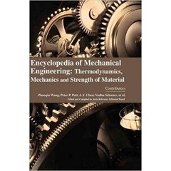 Encyclopaedia of Mechanical Engineering: Thermodynamics, Mechanics and Strength of Material 4 Vols