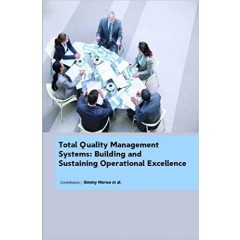 Total Quality Management Systems: Building and Sustaining Operational Excellence