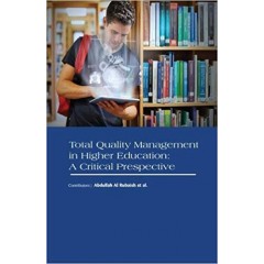 Total Quality Management in Higher Education: A Critical Prespective