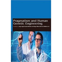 Pragmatism and Human Genetic Engineering