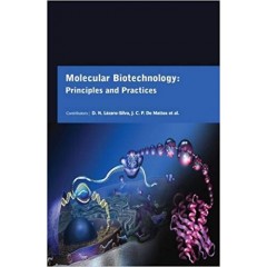 Molecular Biotechnology: Principles and Practices