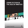 Crime Fiction in the Age of #metoo (Hardcover)