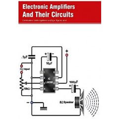 Electronic Amplifiers And Their Circuits 