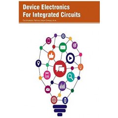 Device Electronics For Integrated Circuits 