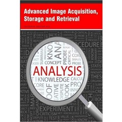 Advanced Image Acquisition, Storage and Retrieval