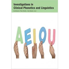 Investigations in Clinical Phonetics and Linguistics
