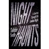 Night Haunts : A Journey Through the London Night (Paperback)