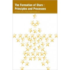 The Formation of Stars : Principles and Processes