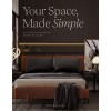 Your Space, Made Simple: Interior Design That's Approachable, Affordable, and Sustainable (Hardcover)