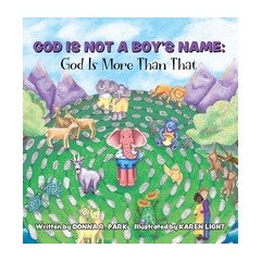 God Is Not a Boy's Name: God Is More Than That