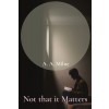 [POD] Not that it Matters (Paperback)
