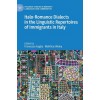 [POD] Italo-Romance Dialects in the Linguistic Repertoires of Immigrants in Italy (Hardcover)