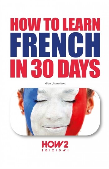 [POD] How to Learn French in 30 Days (Paperback)