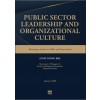 PUBLIC SECTOR LEADERSHIP AND ORGANIZATIONAL CULTURE