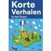 [POD] Korte Verhalen in het Frans: Korte verhalen in Frans voor beginners en gevorderden (Paperback)