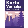 [POD] Korte Verhalen in het Indonesisch: Korte verhalen in Indonesisch voor beginners en gevorderden (Paperback)