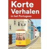 [POD] Korte Verhalen in het Portugees: Korte verhalen in Portugees voor beginners en gevorderden (Paperback)