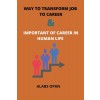 [POD] Way to transform job to career and important of career in human life: Career in human life (Paperback)
