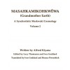 [POD] Masahkamikohkw?a (Grandmother Earth): A Synchretistic Meskwaki Cosmology Volume 2 (Paperback)